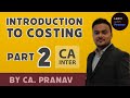 Introduction to Costing Part 2 | CA Inter | (May 2020)