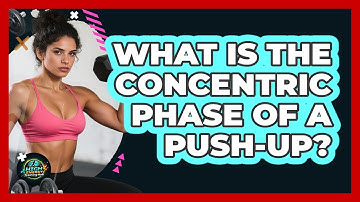 What Is The Concentric Phase Of A Push-up? - High Energy Training Hub