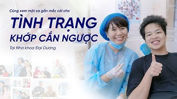 Cùng xem một ca gắn mắc cài cho tình trạng khớp cắn ngược của  Minh Quân tại Nha Khoa Đại Dương