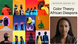 Color Theory Across the Diaspora | Intro to Interior Design 101