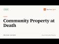 Community Property at Death (Texas Real Estate Exam Prep)