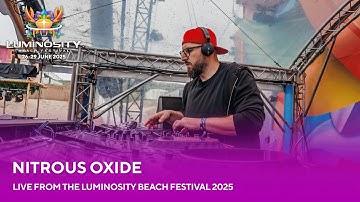 Nitrous Oxide live at Luminosity Beach Festival 2025 #LBF25