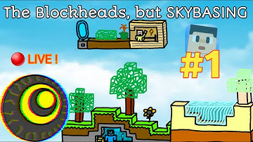 "Extremely Rough Start..." | The Blockheads vs. Sky Baser [1]