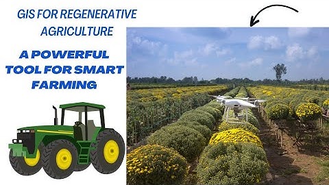 GIS in Agriculture: A Powerful Tool for Smart Farming