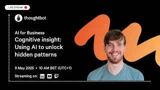 #4 - AI for Business: Cognitive insights and using AI to unlock hidden patterns