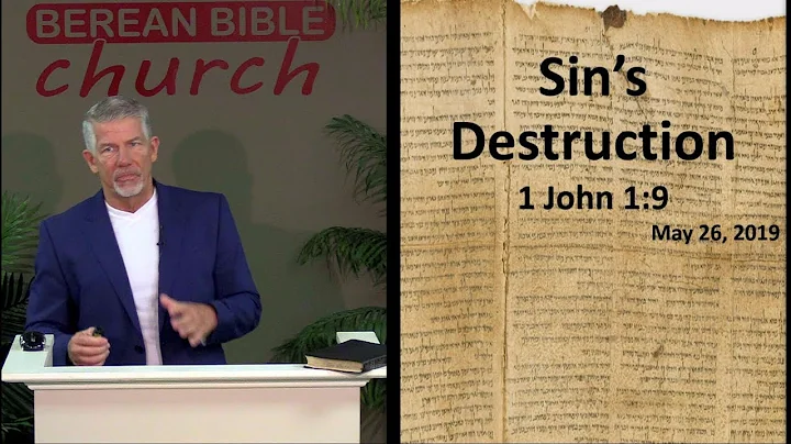 Sin's Destruction (1 John 1:9)