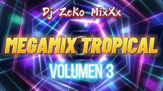 Megamix Tropical Vol 3 (Mix Cumbia Sound Chile) - Dj ZeKo MixXx