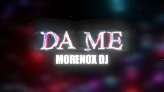 Bad Gyal - Da me | RKT | Morenox Dj