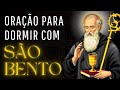 ORAÇÃO DE SÃO BENTO PARA OUVIR ENQUANTO ADORMECE 27/12/2023