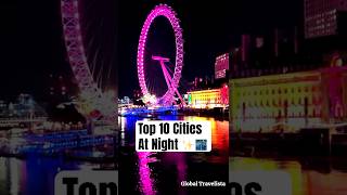 These Cities Look MAGICAL at Night! ✨