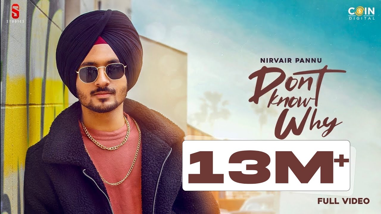 New Punjabi Songs 2021 Nirvair Pannu  Dont Know Why  Byg Byrd  Latest Punjabi Song 2021