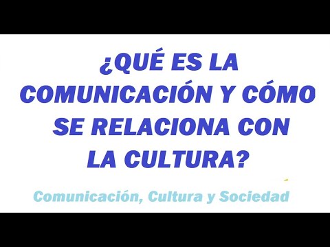 Video: Que Es La Cultura De La Comunicación