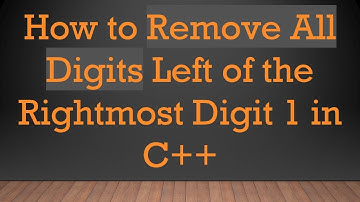 How to Remove All Digits Left of the Rightmost Digit 1 in C++