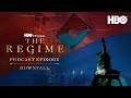 The Regime Podcast Episode 2: Downfall | HBO