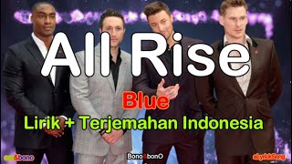 ALL RISE  -  Blue  ( Lirik + Terjemahan Indonesia )