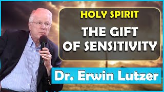 Erwin Lutzer Sermons June 2023 | The Gift of Sensitivity