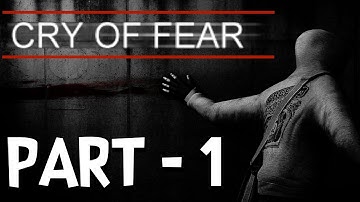 The Horror Begins | Lets Play Cry Of Fear - Part - 1
