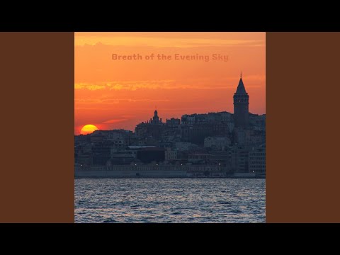 Breath of the Evening Sky