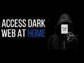 How To Access DARK WEB Complete Tutorial