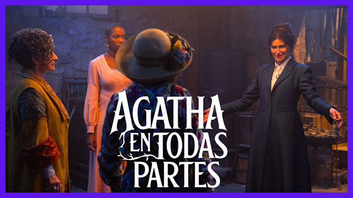 "Al sendero voy, bruja bruja soy.. " | Agatha: en todas partes | 2024