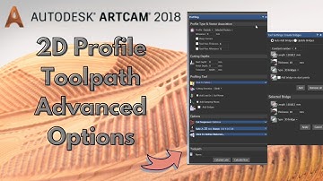 Advanced 2D Profile Toolpath in ArtCAM 2018