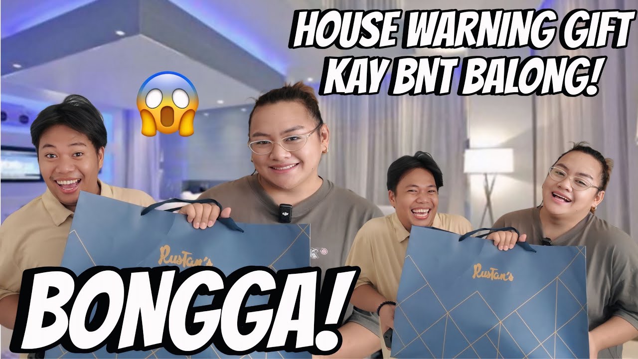 HOUSE WARMING GIFT SA BAGONG BAHAY NI BNT BALONG! ❤️