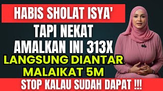 ALLAH KIRIM 100 MILIAR! Amalkan Zikir Ini 313x Setelah Isya, Rezeki Berlimpah Tak Terbendung