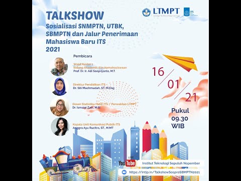 Talkshow Sosialisasi SNMPTN, SBMPTN, UTBK, dan Jalur Penerimaan Mahasiswa Baru ITS