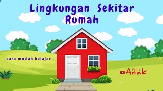 Mengenal Lingkungan Sekitar Rumah