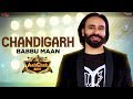 Babbu Maan - Chandigarh | Aah Chak 2019 | New Punjabi Songs 2019 | Punjabi Bhangra Songs