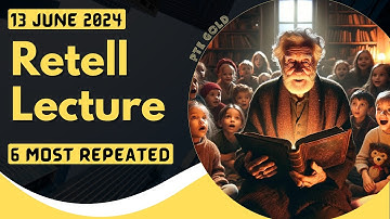 PTE Retell Lecture - JUNE 2024 - MUST PRACTICE