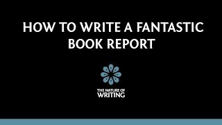 How To Write A Fantastic Book Report