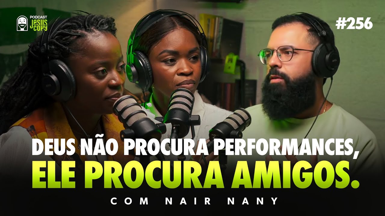 Testemunho de NAIR NANY - O secreto vem antes do palco | Podcast JesusCopy 