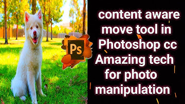 Content Aware Move Tool In Adobe Photoshop CC / Photoshop Bangla Tutorial