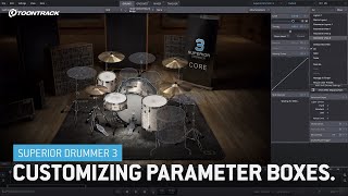 Superior Drummer 3 – Customizing Parameter Boxes