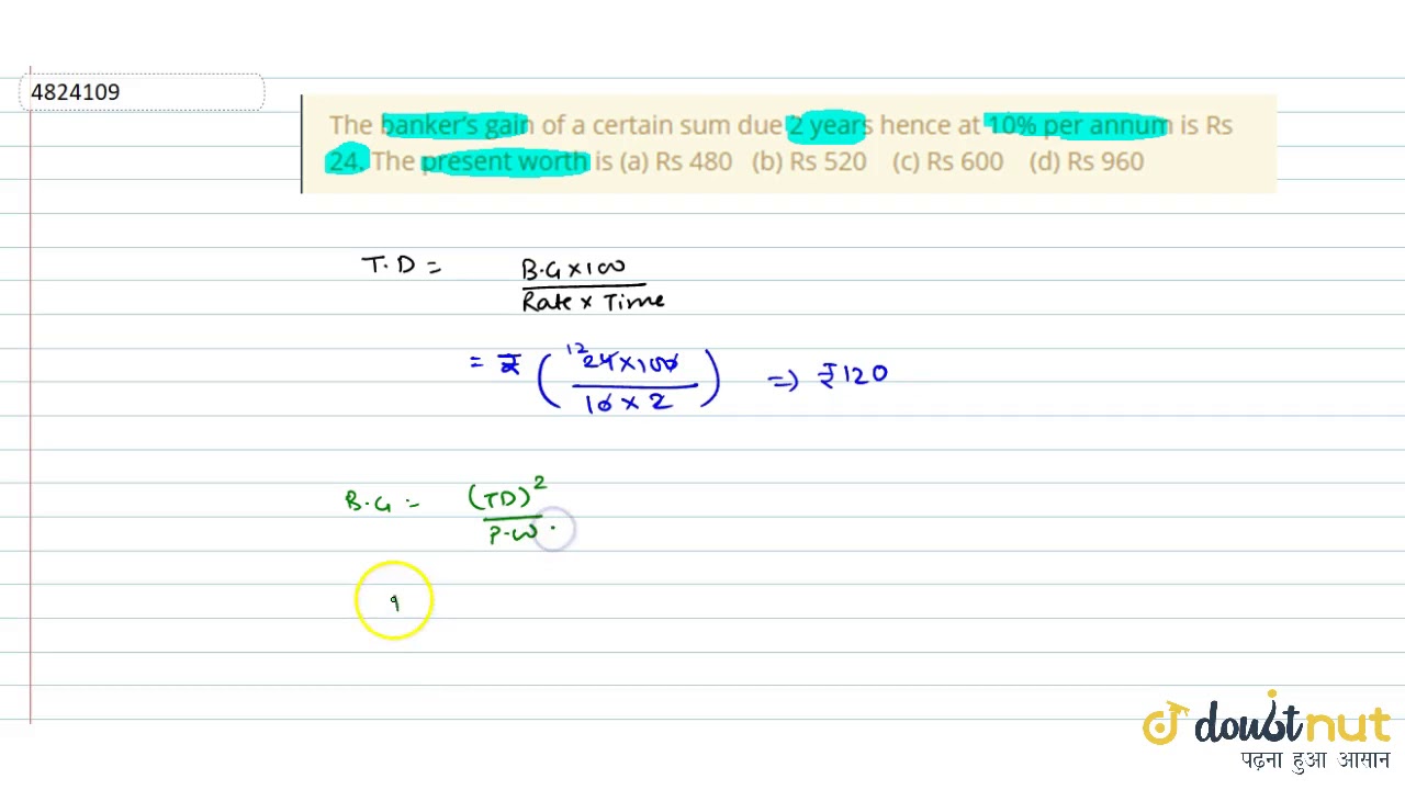 "The banker’s gain of a certain sum due 2 years hence at 10% per annum is Rs 24.