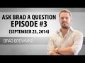 Ask Brad A Question Episode 3 (September 23, 2014) - Get Your Ex Back