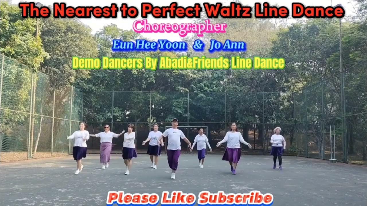 The Nearest to Perfect Waltz / Line Dance / Beginner / Eun Hee Yoon