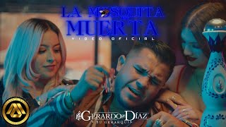 Gerardo Diaz y Su Gerarquia - La Mosquita Muerta (Video Oficial)