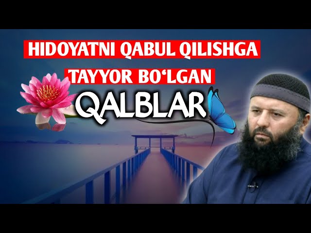 Qalblar hidoyatni qabul qilishga tayyor bo‘lishi kerak aks holda... | Shayx Sodiq Samarqandiy class=