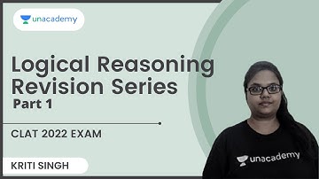 Logical Reasoning | Revision Series | Part 1 | Kriti Singh | Unacademy CLAT