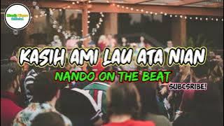 LAGU ACARA TIMUR TERBARU 2022-2023 | KASIH AMI LAU ATA NIAN