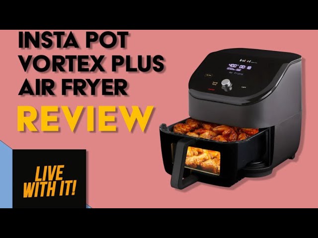 Instant Pot Vortex Plus Air Fryer - Live With It - YouTube