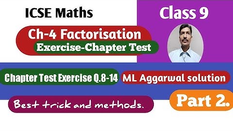 Class 9 ICSE Math Ch-4 Factorisation Chapter Test Exercise Part 2 Q. 8-14 @Education4HuntML Agg