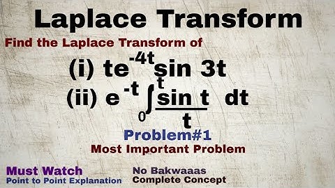 7. Laplace Transform | Complete Concept and Problem#1 | Most Important Problem