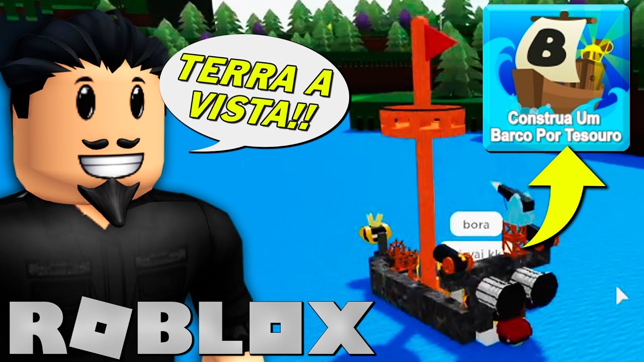 CONSTRUA UM BARCO POR TESOURO!! - ROBLOX 