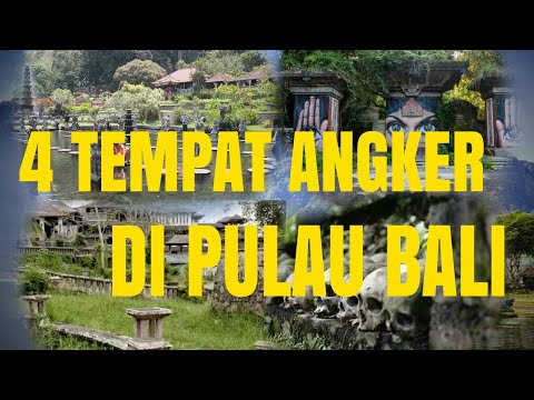 4 TEMPAT ANGKER DI PULAU BALI #BaliIsland #Misteri