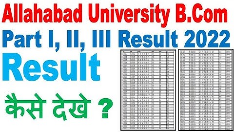 Allahabad University B.Com Part I, II, III Result 2022  Allahabad State University Result 2022