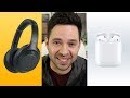 AirPods vs Noise Canceling Sony 1000XM3s