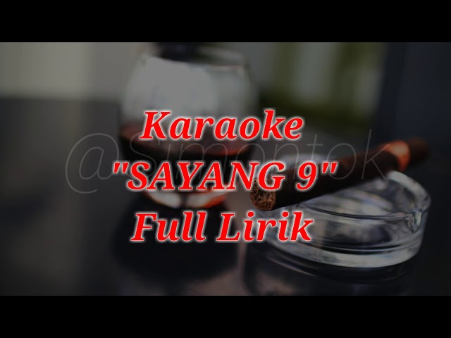 Karaoke SAYANG 9  Full lirik class=